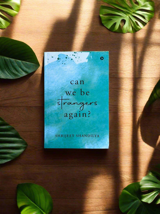 Can We Be Strangers Again?